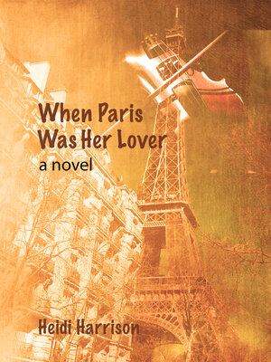 cover image of When Paris Was Her Lover